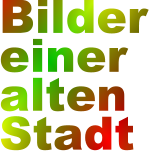 Bilder einer alten Stadt