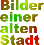 Bilder einer alten Stadt