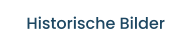 Historische Bilder