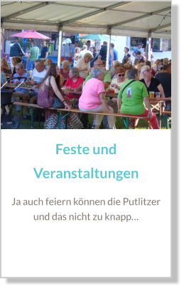 Feste und Veranstaltungen Ja auch feiern können die Putlitzer und das nicht zu knapp…